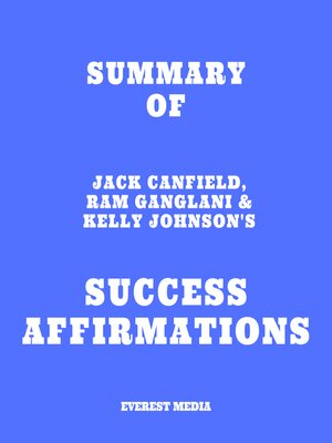 cover image of Summary of Jack Canfield, Ram Ganglani & Kelly Johnson's Success Affirmations